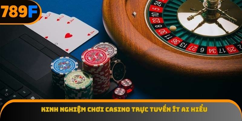 Kinh Nghiệm Chơi Casino Trực Tuyến Giúp Bạn Thắng Lớn